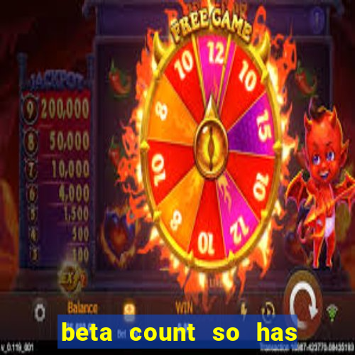 beta count so has changed pt br